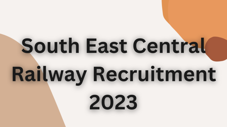 South East Central Railway Recruitment 2023 | रेलवे से 10वीं पास युवाओं के लिए नई भर्ती, ऐसे करें अप्लाई