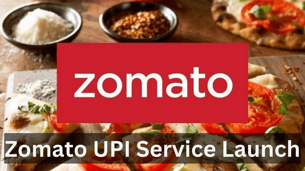 Zomato UPI Service Launch